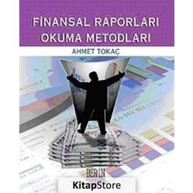 FINANSAL RAPORLARI OKUMA METODLARI - AHMET TOKAÇ