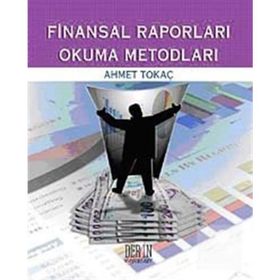 FINANSAL RAPORLARI OKUMA METODLARI - AHMET TOKAÇ