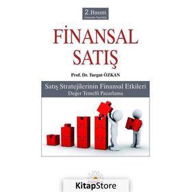 FINANSAL SATIŞ SATIŞ STREJILERININ FINANSAL ETKILERI - TURGUT ÖZKAN