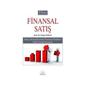 FINANSAL SATIŞ SATIŞ STREJILERININ FINANSAL ETKILERI - TURGUT ÖZKAN