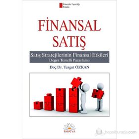 FINANSAL SATIŞ SATIŞ STREJILERININ FINANSAL ETKILERI - TURGUT ÖZKAN