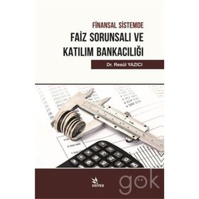 Finansal Sistemde Faiz Sorunsalı Ve Katılım Bankacılığı - Resül Yazıcı