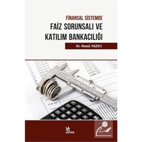 Finansal Sistemde Faiz Sorunsalı Ve Katılım Bankacılığı - Resül Yazıcı