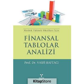 FINANSAL TABLOLAR ANALIZI MESLEK YÜKSEK OKULLARI İÇIN - VASFI HAFTACI