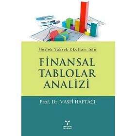 FINANSAL TABLOLAR ANALIZI MESLEK YÜKSEK OKULLARI İÇIN - VASFI HAFTACI
