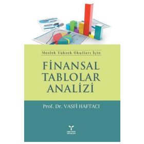 FINANSAL TABLOLAR ANALIZI MESLEK YÜKSEK OKULLARI İÇIN - VASFI HAFTACI