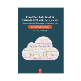Finansal Tabloların Okunması ve Yorumlanması Excel Uygulamalı - Sait Y. Kaygusuz