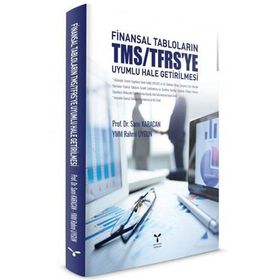 Finansal Tabloların TMS-TFRS’ye Uyumlu Hale Getirilmesi - Sami Karacan Rahmi Uygun