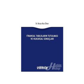 Finansal Tabloların Tutulması ve Hukuksal Sonuçları - Raziye Aksu Özkan
