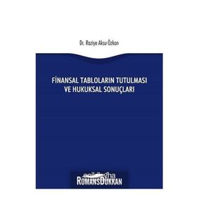 Finansal Tabloların Tutulması ve Hukuksal Sonuçları - Raziye Aksu Özkan