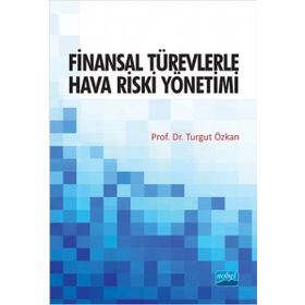 Finansal Türevlerle Hava Riski Yönetimi - Turgut Özkan
