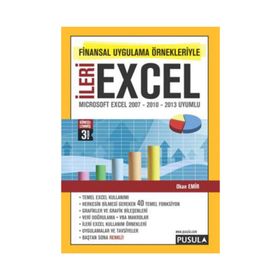 FINANSAL UYGULAMA ÖRNEKLERIYLE İLERI EXCEL MICROSOFT EXCEL 2007 - 2010 - 2013 UYUMLU - OKAN EMIR