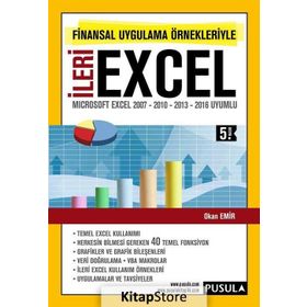 FINANSAL UYGULAMA ÖRNEKLERIYLE İLERI EXCEL MICROSOFT EXCEL 2007 - 2010 - 2013 UYUMLU - OKAN EMIR