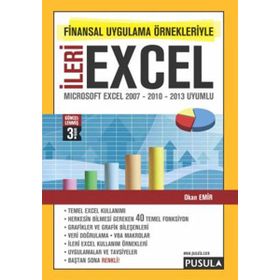 FINANSAL UYGULAMA ÖRNEKLERIYLE İLERI EXCEL MICROSOFT EXCEL 2007 - 2010 - 2013 UYUMLU - OKAN EMIR