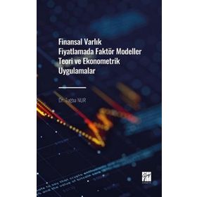 Finansal Varlık Fiyatlamada Faktör Modeller Teori ve Ekonometrik Uygulamalar - Tuğba Nur