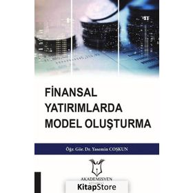 Finansal Yatırımlarda Model Oluşturma - Yasemin Coşkun