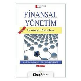 FINANSAL YÖNETİM CILT 1 SERMAYE PİYASALARI - SUDI APAK; ENGIN DEMIREL
