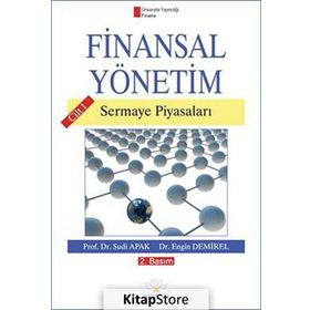 FINANSAL YÖNETİM CILT 1 SERMAYE PİYASALARI - SUDI APAK; ENGIN DEMIREL
