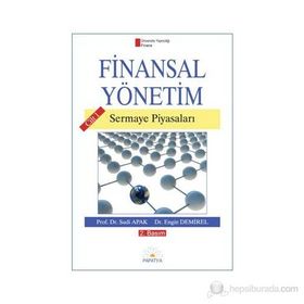 FINANSAL YÖNETİM CILT 1 SERMAYE PİYASALARI - SUDI APAK; ENGIN DEMIREL