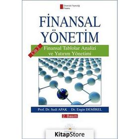 FINANSAL YÖNETİM CILT 2 FINANSAL TABLOLAR ANALIZI VE YATIRIM YÖNETİMI - SUDI APAK;ENGIN DEMIREL