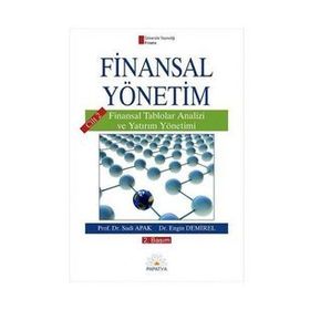 FINANSAL YÖNETİM CILT 2 FINANSAL TABLOLAR ANALIZI VE YATIRIM YÖNETİMI - SUDI APAK;ENGIN DEMIREL
