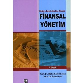 FINANSAL YÖNETİM DEĞERE DAYALI İŞLETME FİNANSI - METIN KAMIL ERCAN;ÜNSAL BAN