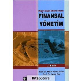 FINANSAL YÖNETİM DEĞERE DAYALI İŞLETME FİNANSI - METIN KAMIL ERCAN;ÜNSAL BAN