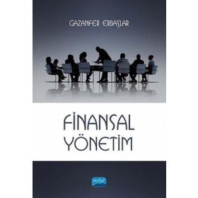 Finansal Yönetim - Gazanfer Erbaşlar