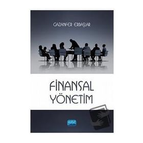 Finansal Yönetim - Gazanfer Erbaşlar