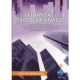 FINANSAL YÖNETİM İŞLETME KAVRAMI - FINANSAL TABLOLAR - FINANSAL ANALIZ - BEYHAN YASLIDAĞ