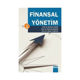 FINANSAL YÖNETİM - NURHAN AYDIN;MEHMET BAŞAR;METIN COŞKUN