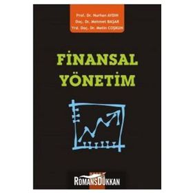 FINANSAL YÖNETİM - NURHAN AYDIN;MEHMET BAŞAR;METIN COŞKUN