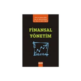 FINANSAL YÖNETİM - NURHAN AYDIN;MEHMET BAŞAR;METIN COŞKUN