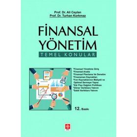 Finansal Yönetim Temel Konular - Ali Ceylan Turhan Korkmaz