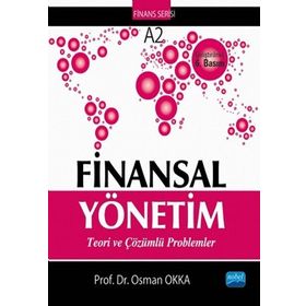 FINANSAL YÖNETIM TEORI VE ÇÖZÜMLÜ PROBLEMLER - OSMAN OKKA