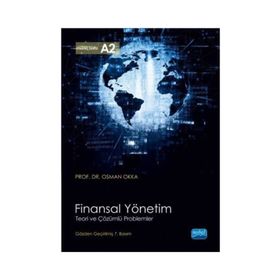 FINANSAL YÖNETIM TEORI VE ÇÖZÜMLÜ PROBLEMLER - OSMAN OKKA