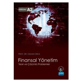 FINANSAL YÖNETIM TEORI VE ÇÖZÜMLÜ PROBLEMLER - OSMAN OKKA