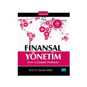 FINANSAL YÖNETIM TEORI VE ÇÖZÜMLÜ PROBLEMLER - OSMAN OKKA