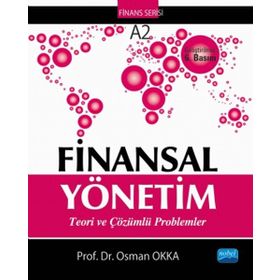 FINANSAL YÖNETIM TEORI VE ÇÖZÜMLÜ PROBLEMLER - OSMAN OKKA