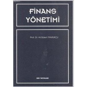 FINANSAL YÖNETİMİ - ALI BÜLENT PAMUKÇU