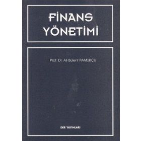 FINANSAL YÖNETİMİ - ALI BÜLENT PAMUKÇU