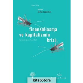 FİNANSALLAŞMA VE KAPITALIZMIN KRIZI - COSTAS LAPAVITSAS