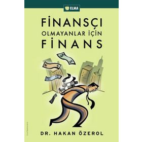Finansçı Olmayanlar İçin Finans - Hakan Özerol