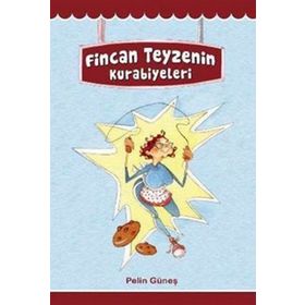 FINCAN TEYZENIN KURABIYELERI - PELIN GÜNEŞ