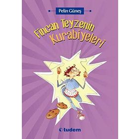 FINCAN TEYZENIN KURABIYELERI - PELIN GÜNEŞ
