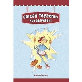 FINCAN TEYZENIN KURABIYELERI - PELIN GÜNEŞ