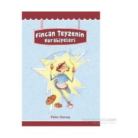 FINCAN TEYZENIN KURABIYELERI - PELIN GÜNEŞ
