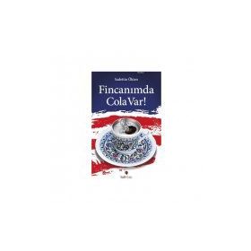 Fincanımda Cola Var - Sadettin Ökten