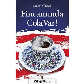 Fincanımda Cola Var - Sadettin Ökten