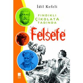 FINDIKLI ÇİKOLATA TADINDA FELSEFE - İDİL KEFELI